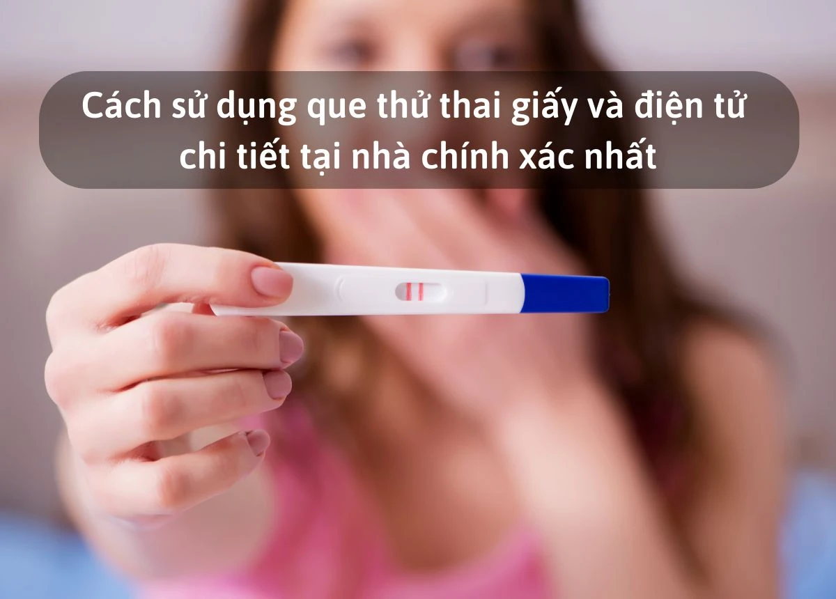 Đọc kết quả que thử thai đúng cách 20 dấu hiệu mang sớm bạn cần biết