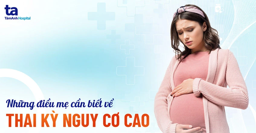 Triệu chứng sốt cao và nhiễm trùng các bất thường trong thai kỳ cần đặc biệt chú ý