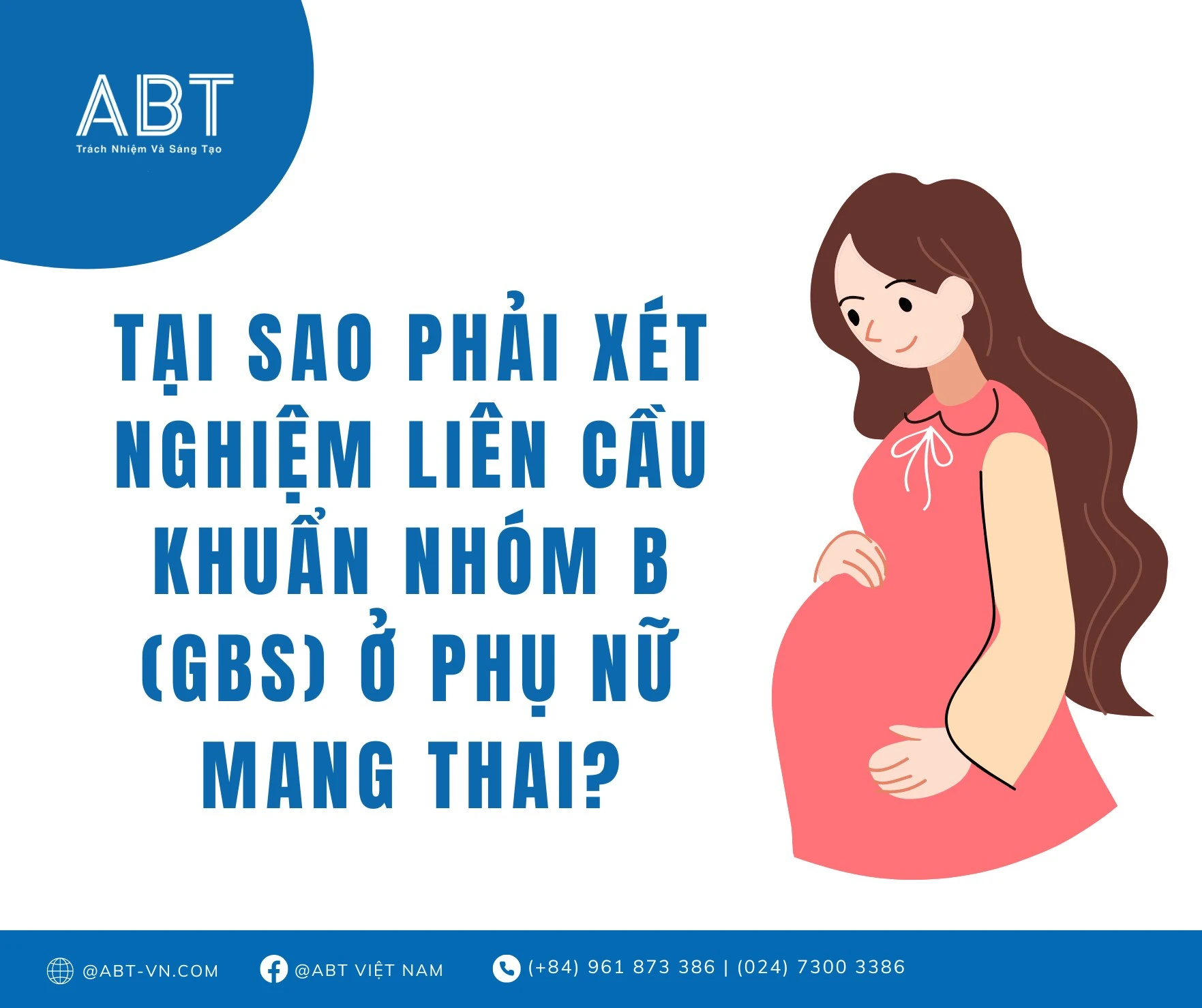 Nguyên nhân gây nhiễm đối với thai nhi xét nghiệm gbs (liên cầu khuẩn nhóm b): tầm quan trọng và thời điểm thực hiện